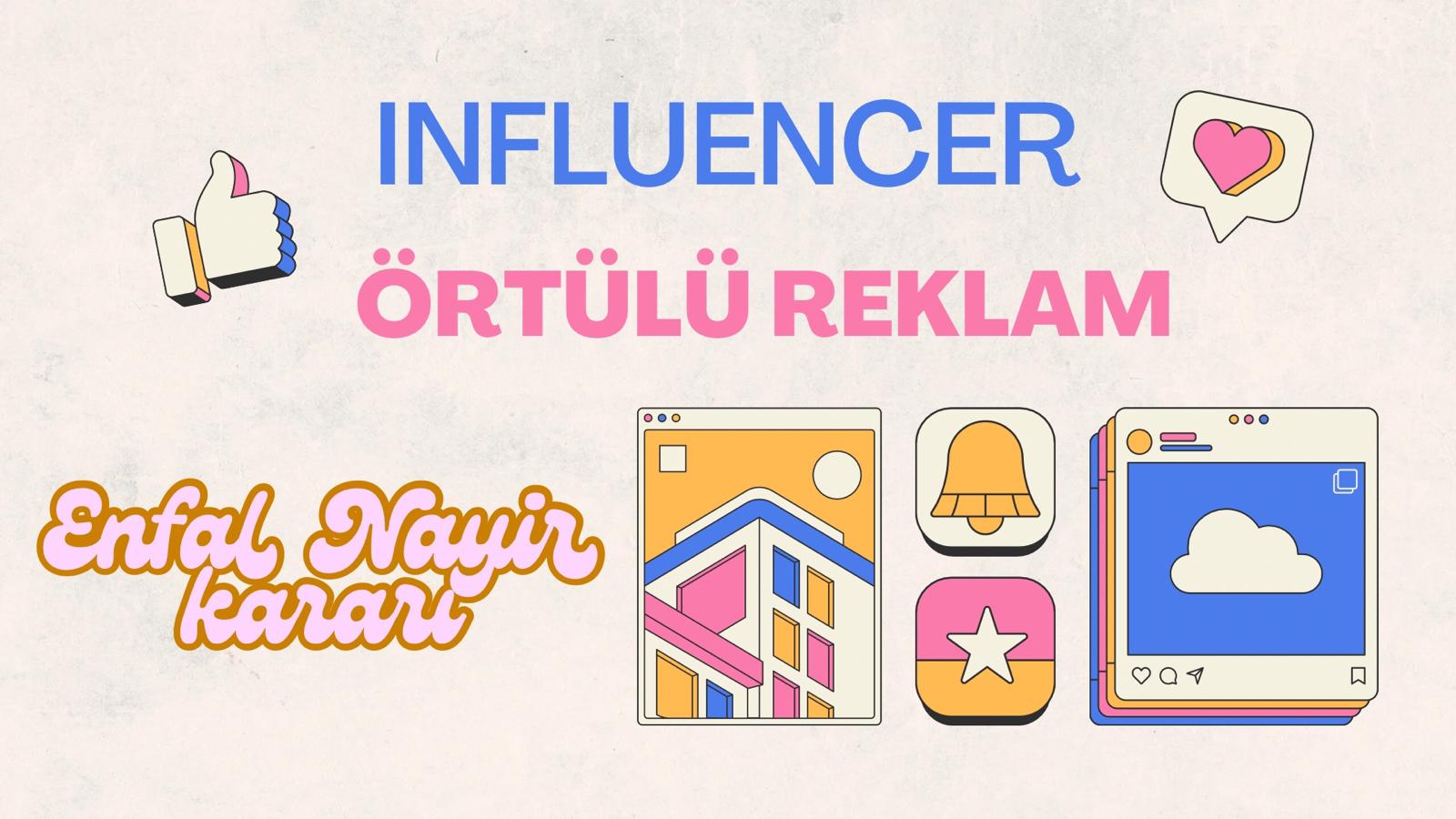 influencer örtülü reklam örtülü reklam ceza influencer
