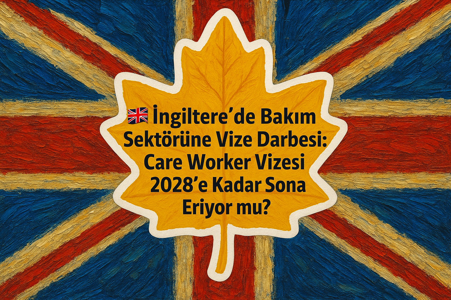 İngiltere’de Bakım Sektörüne Vize Darbesi: Care Worker Vizesi 2028’e Kadar Sona Eriyor mu?