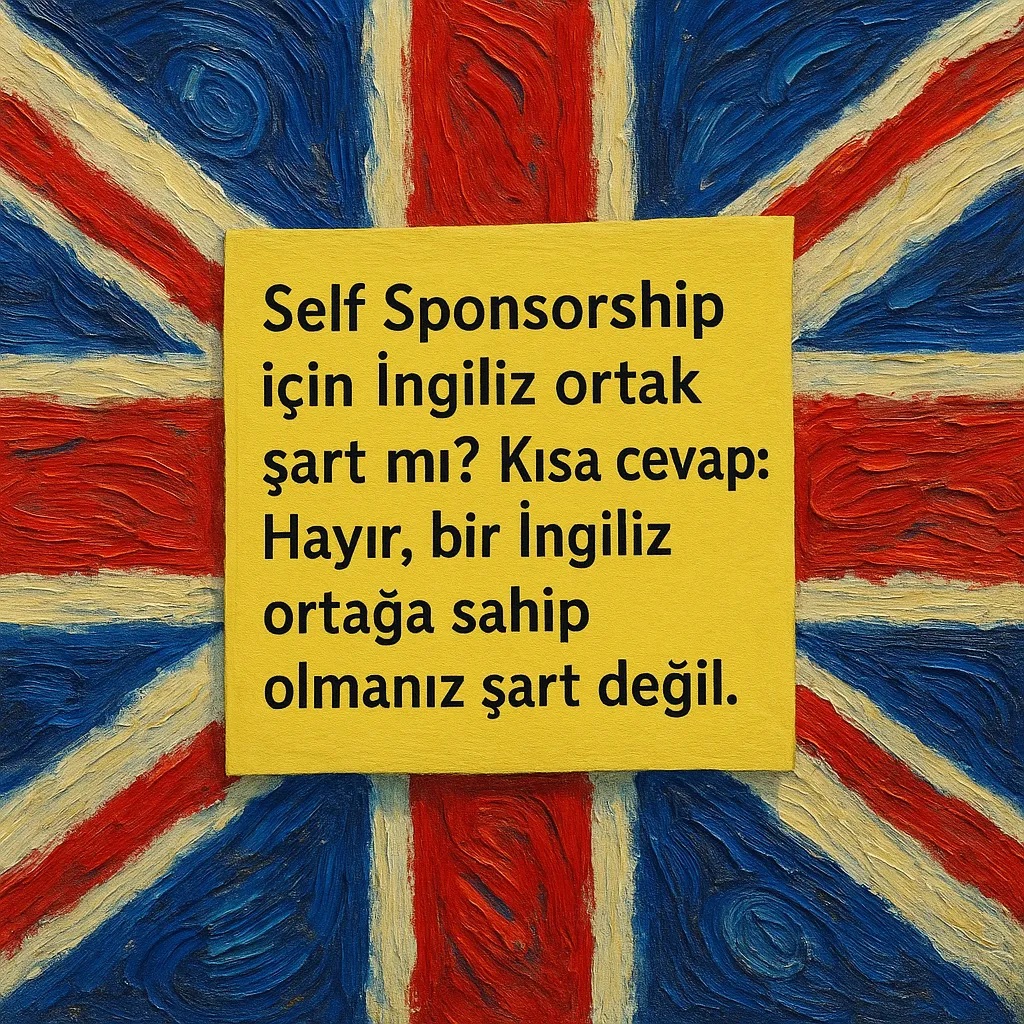 🧩 Self Sponsorship Vizesi İçin İngiliz Ortak Gerekir Mi?