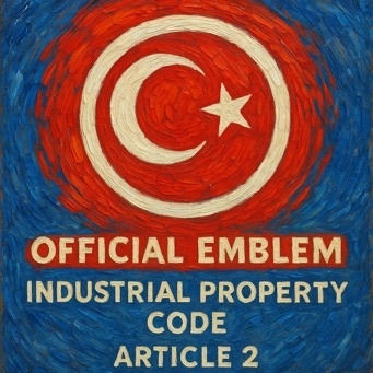 📜 Industrial Property Code of Turkey Article 2 – Definitions