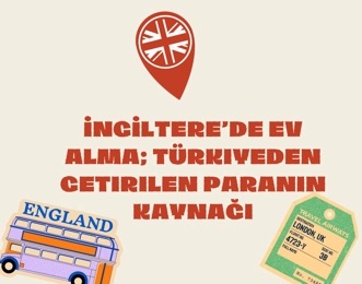 Londra’da Ev Alırken Türkiye’den Getirilen Paranın Kaynağının Gösterilmesi