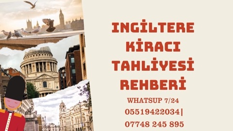 İngiltere Hukukuna Göre Kiracı Tahliyesi Rehberi