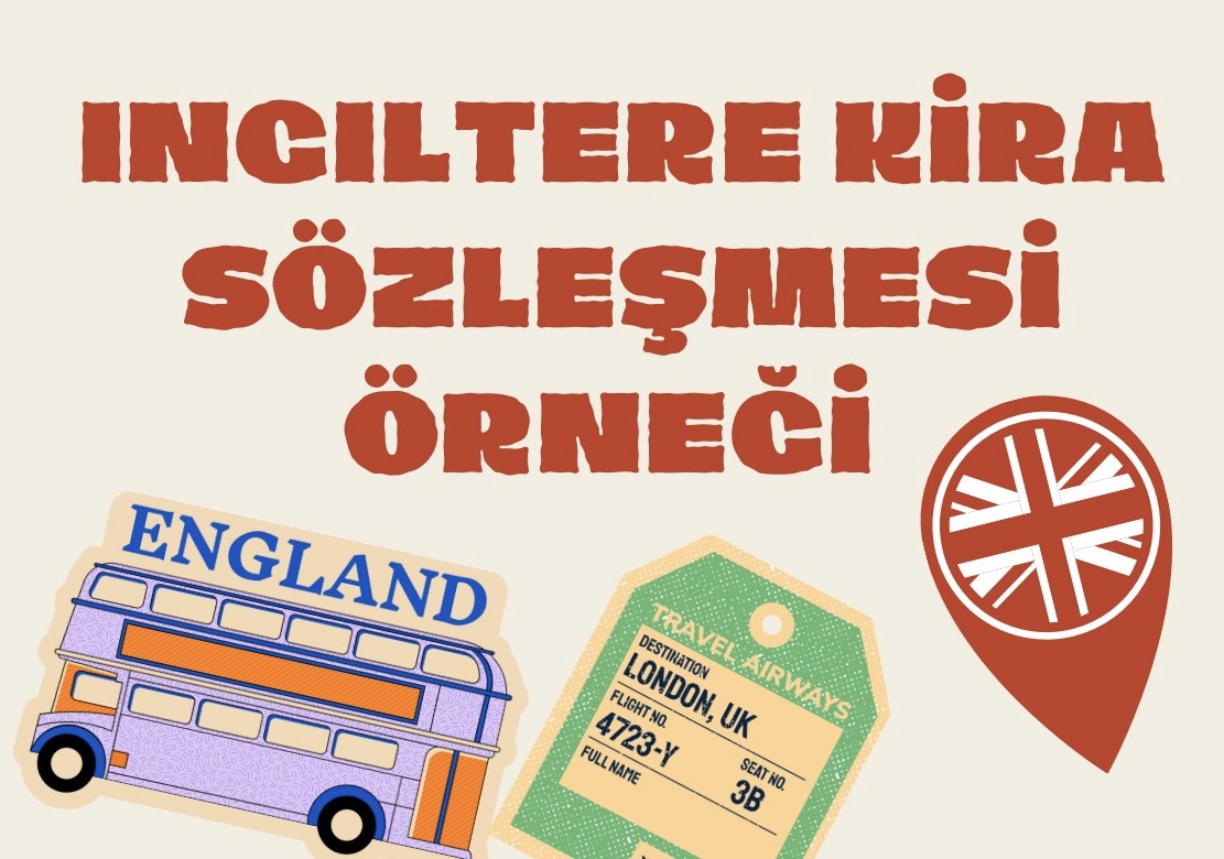 🇬🇧 İngiltere Kira Sözleşmesi Rehberi (2025 Güncel)