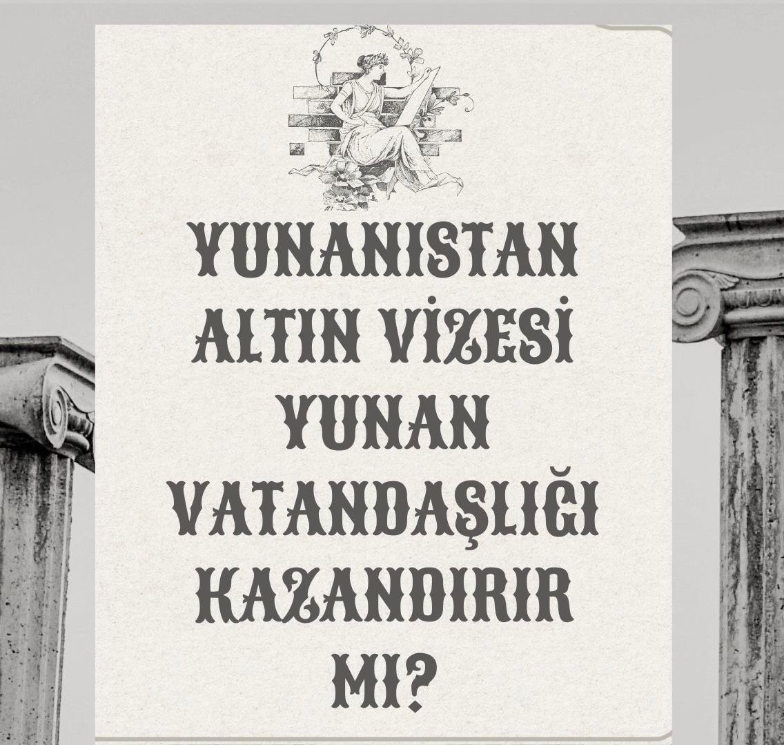 🇬🇷 Yunanistan Golden Visa Vatandaşlık Kazandırır mı? (2025 Rehberi)