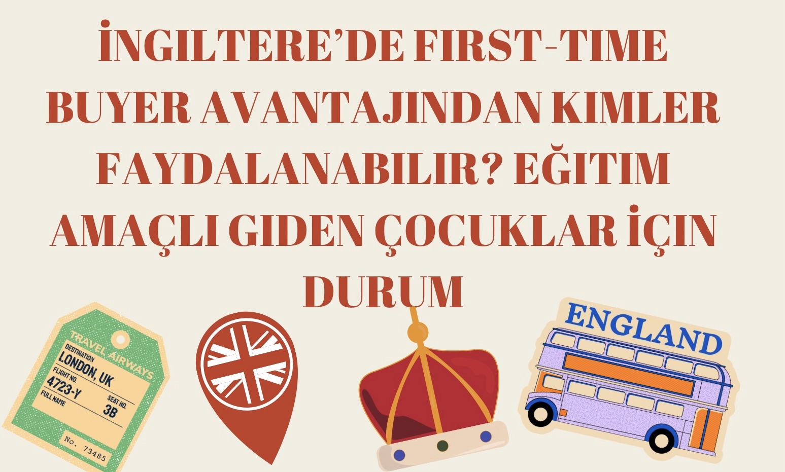 İngiltere’de First-Time Buyer Avantajından Kimler Faydalanabilir? Eğitim Amaçlı Giden Çocuklar İçin Durum